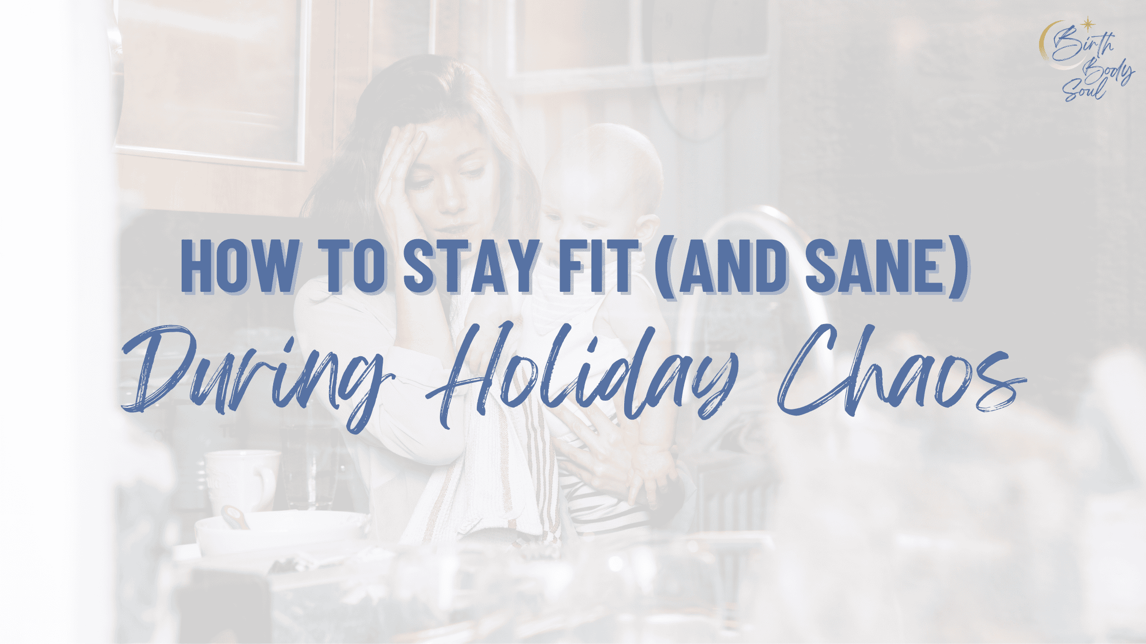 a busy mom struggles to find time to take care of herself and exercise during holiday chaos