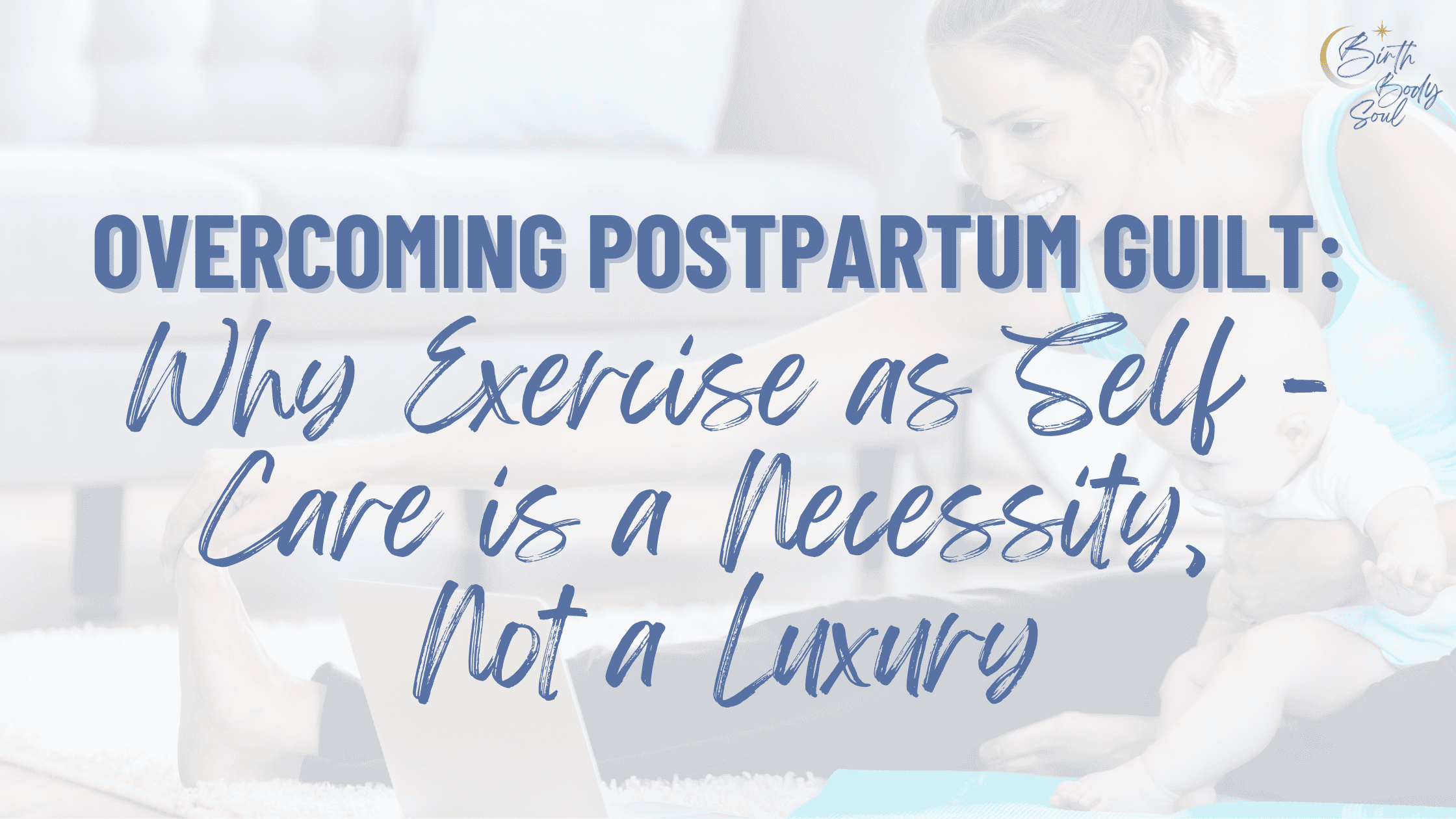 postpartum doula and postpartum fitness specialist beth colucci helps a new mom with postpartum guilt about exercising