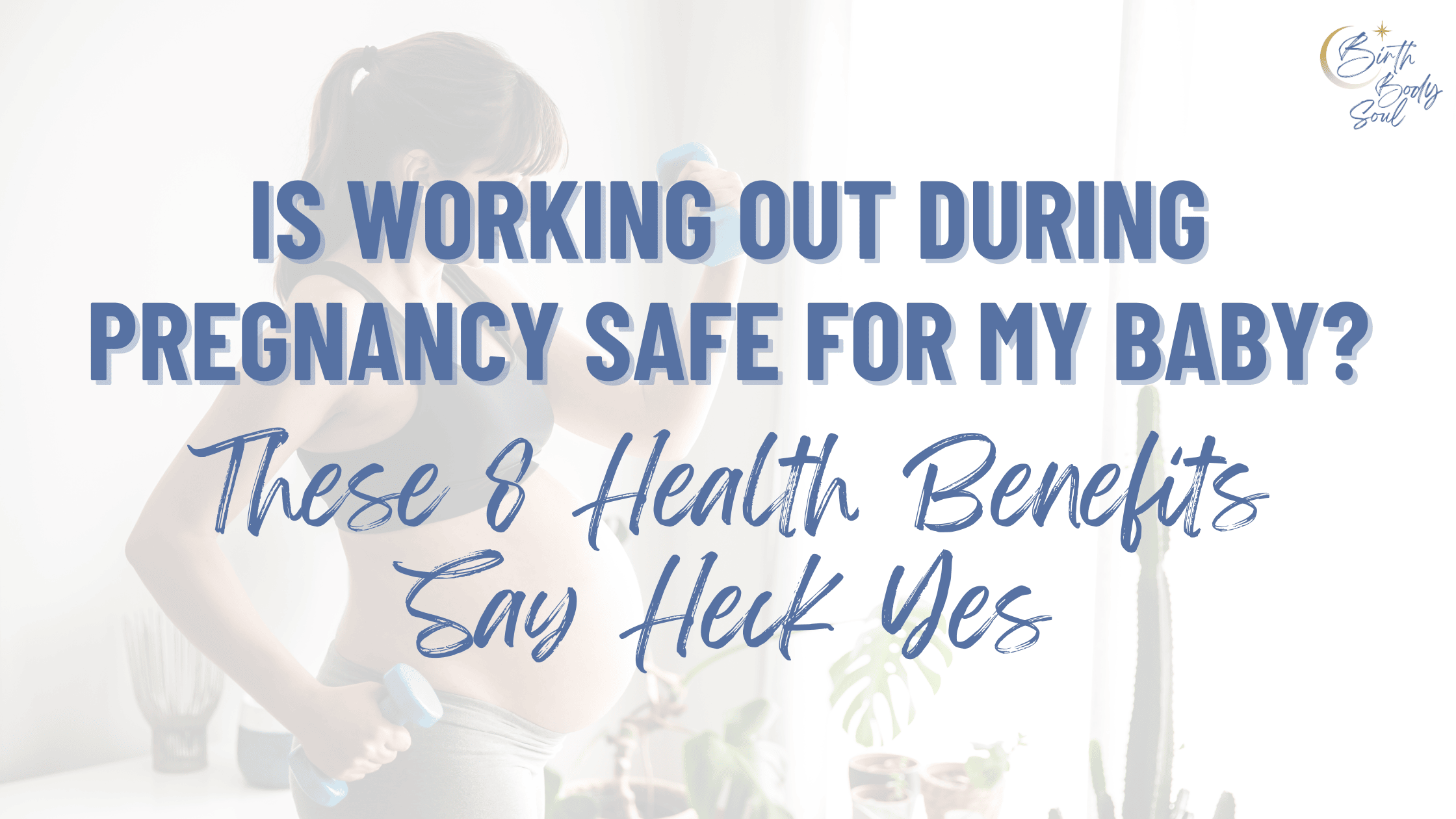 pregnant mom wondering if exercise is safe for her baby and if there are any health benefits to prenatal workouts